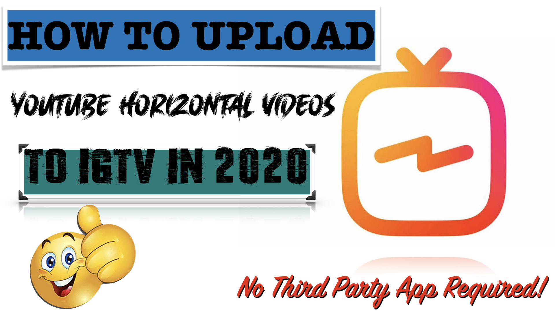 How To Upload Youtube Horizontal Videos To Igtv In 2020 No Third Party App Tech Tutorials